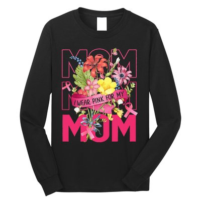 I Wear Pink For My Mom Breast Cancer Awareness Pink Ribbons Long Sleeve Shirt