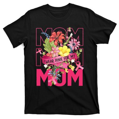 I Wear Pink For My Mom Breast Cancer Awareness Pink Ribbons T-Shirt