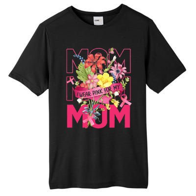 I Wear Pink For My Mom Breast Cancer Awareness Pink Ribbons Tall Fusion ChromaSoft Performance T-Shirt