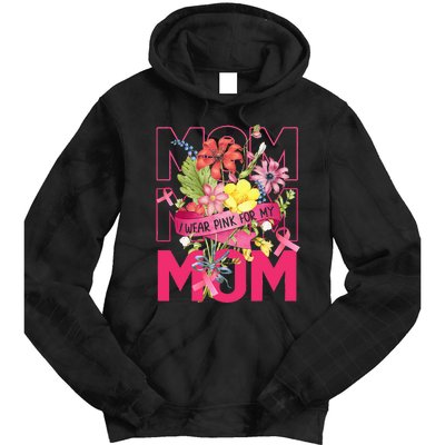 I Wear Pink For My Mom Breast Cancer Awareness Pink Ribbons Tie Dye Hoodie