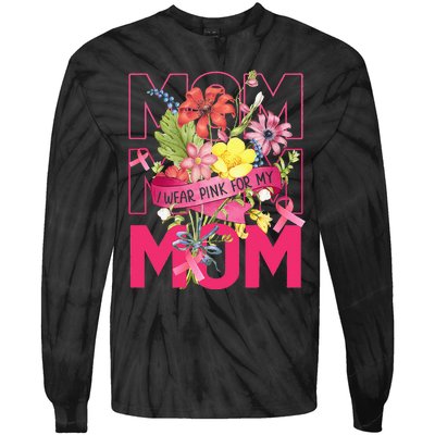 I Wear Pink For My Mom Breast Cancer Awareness Pink Ribbons Tie-Dye Long Sleeve Shirt