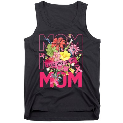 I Wear Pink For My Mom Breast Cancer Awareness Pink Ribbons Tank Top