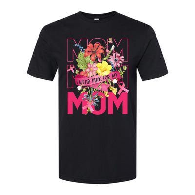 I Wear Pink For My Mom Breast Cancer Awareness Pink Ribbons Softstyle CVC T-Shirt