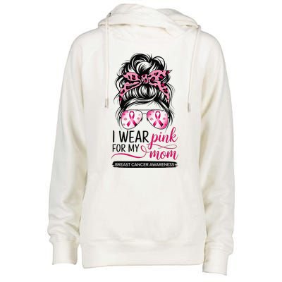 I Wear P.Ink For My Mom Breast Cancer Awareness Girl Support Gift Womens Funnel Neck Pullover Hood