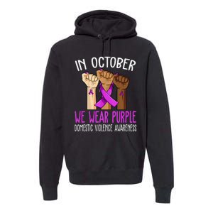 I Wear Purple Domestic Violence Awareness Gift Premium Hoodie