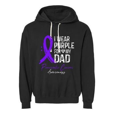 I Wear Purple For My Dad Pancreatic Cancer Awareness  Garment-Dyed Fleece Hoodie