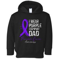 I Wear Purple For My Dad Pancreatic Cancer Awareness  Toddler Hoodie