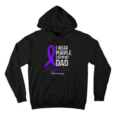 I Wear Purple For My Dad Pancreatic Cancer Awareness  Tall Hoodie