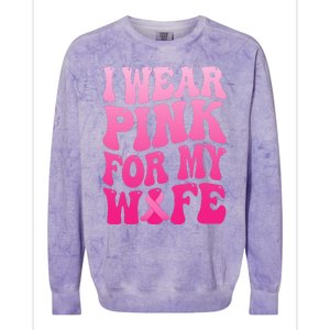 I Wear Pink For My Wife Breast Cancer Support Squad Ribbon Colorblast Crewneck Sweatshirt