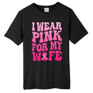 I Wear Pink For My Wife Breast Cancer Support Squad Ribbon Tall Fusion ChromaSoft Performance T-Shirt