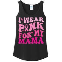 I Wear Pink for my Mama Groovy Breast Cancer Ladies Essential Tank