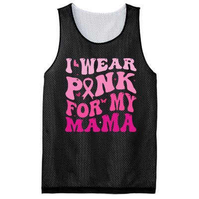 I Wear Pink for my Mama Groovy Breast Cancer Mesh Reversible Basketball Jersey Tank