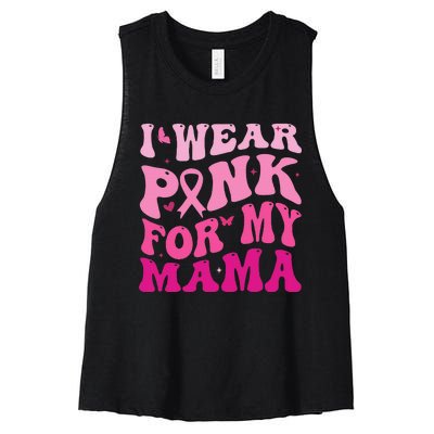 I Wear Pink for my Mama Groovy Breast Cancer Women's Racerback Cropped Tank