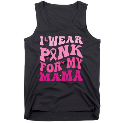 I Wear Pink for my Mama Groovy Breast Cancer Tank Top