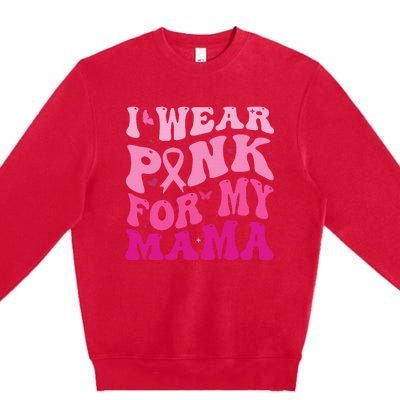 I Wear Pink for my Mama Groovy Breast Cancer Premium Crewneck Sweatshirt