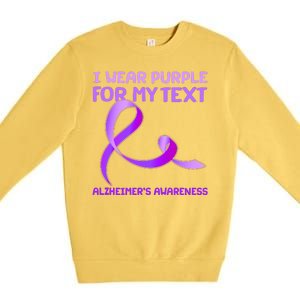 I Wear Purple For My Personalize Text Alzheimer's Awareness Premium Crewneck Sweatshirt