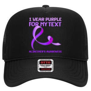 I Wear Purple For My Personalize Text Alzheimer's Awareness High Crown Mesh Back Trucker Hat