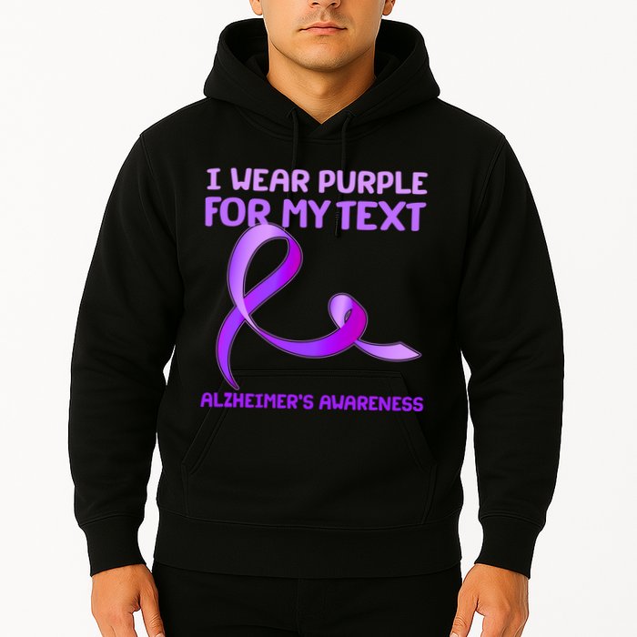 I Wear Purple For My Personalize Text Alzheimer's Awareness Hoodie
