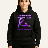 I Wear Purple For My Personalize Text Alzheimer's Awareness Hoodie