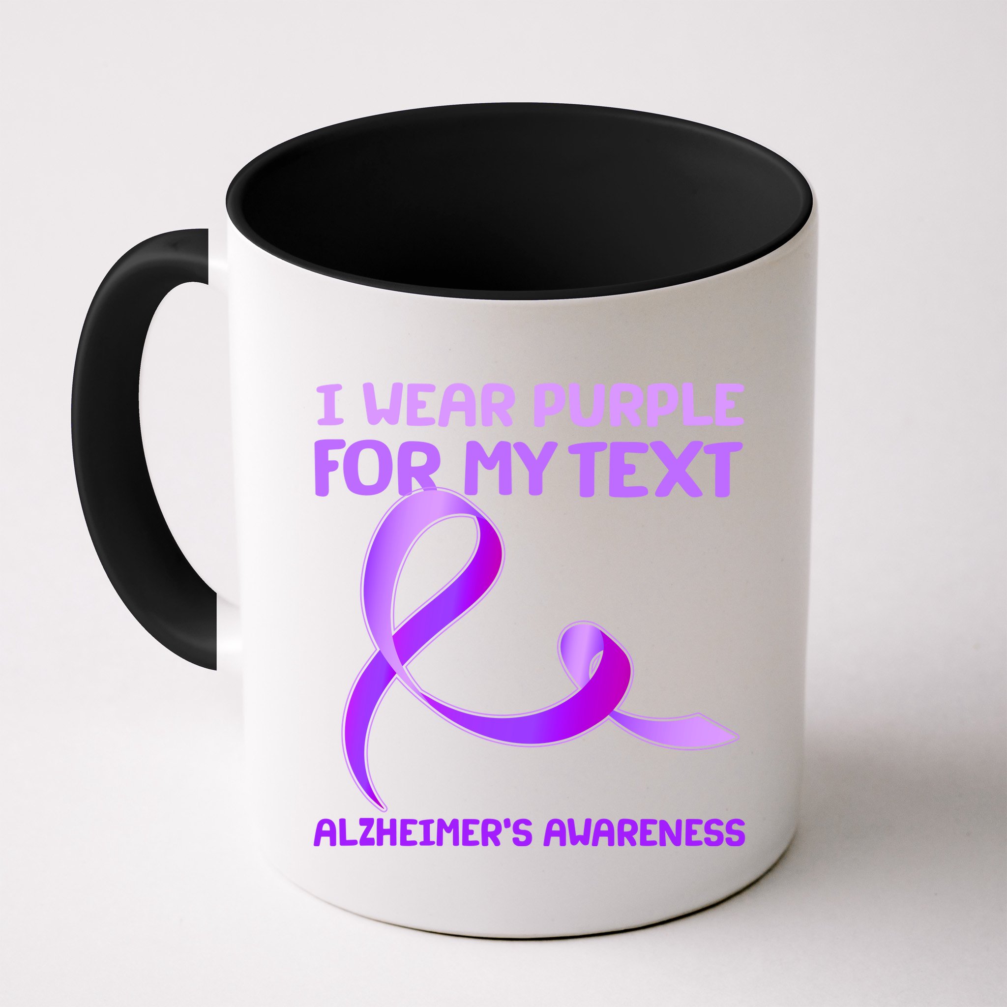 I Wear Purple For My Personalize Text Alzheimer's Awareness Mug