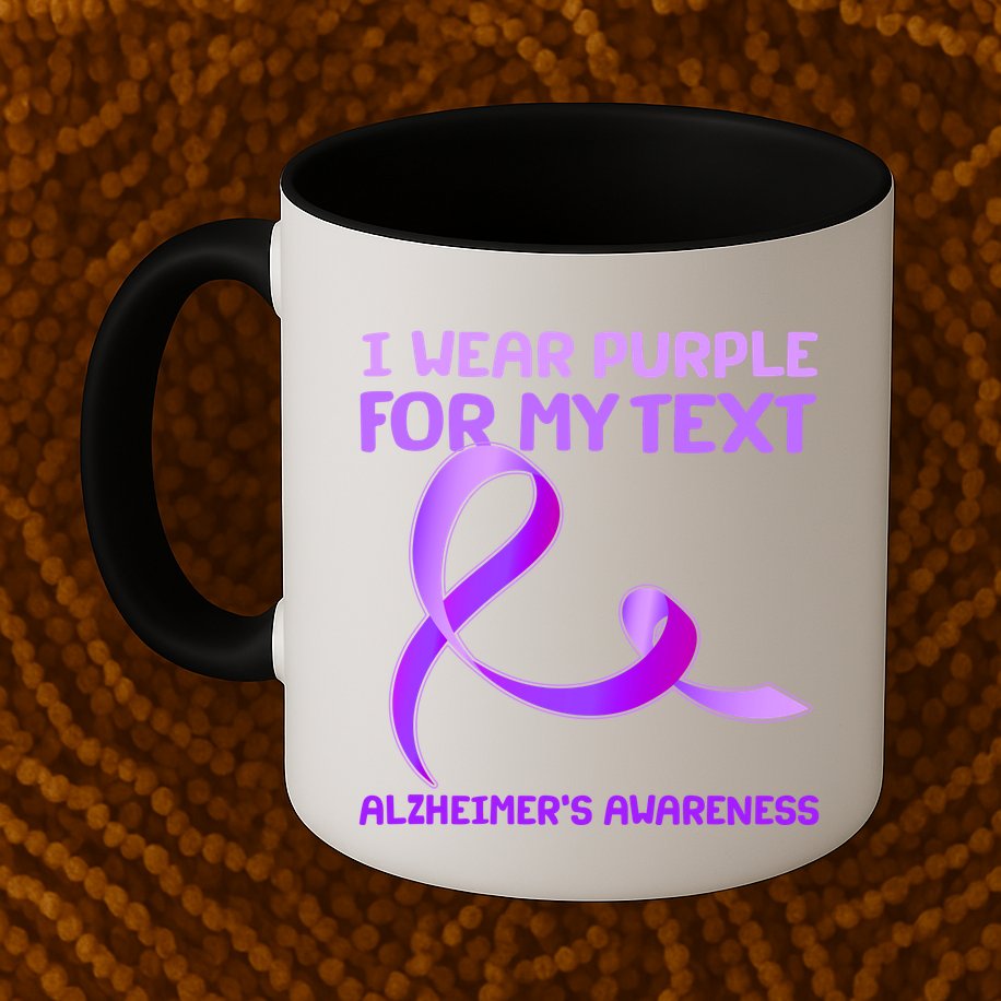 I Wear Purple For My Personalize Text Alzheimer's Awareness Mug