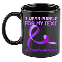 I Wear Purple For My Personalize Text Alzheimer's Awareness 11oz C Handle Ceramic Mug