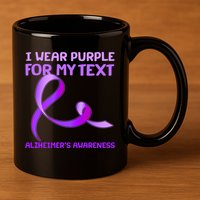 I Wear Purple For My Personalize Text Alzheimer's Awareness 11oz C Handle Ceramic Mug