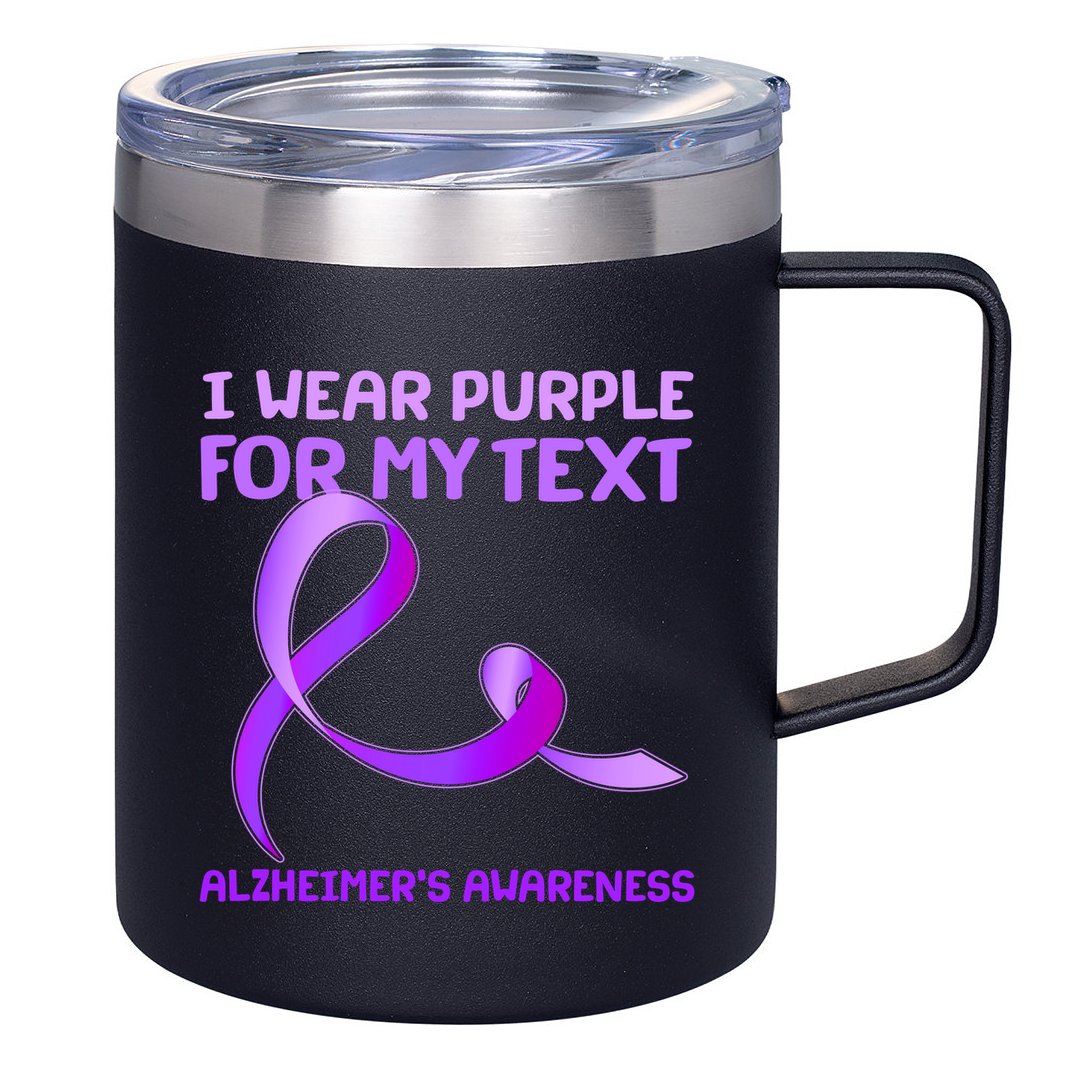 I Wear Purple For My Personalize Text Alzheimer's Awareness 12oz Stainless Steel Coffee Mug