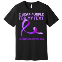 I Wear Purple For My Personalize Text Alzheimer's Awareness Premium T-Shirt