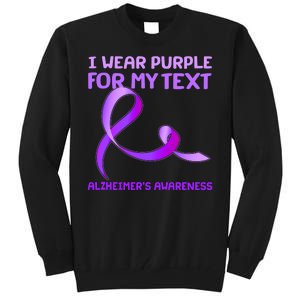 I Wear Purple For My Personalize Text Alzheimer's Awareness Tall Sweatshirt