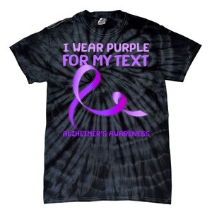 I Wear Purple For My Personalize Text Alzheimer's Awareness Tie-Dye T-Shirt