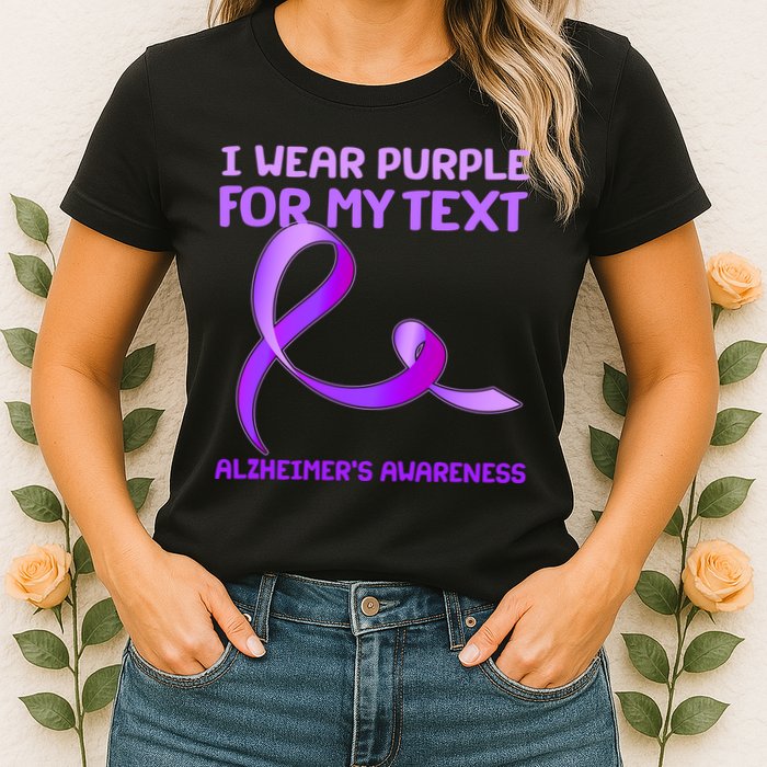 I Wear Purple For My Personalize Text Alzheimer's Awareness Womens T-Shirt