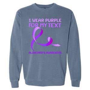 I Wear Purple For My Personalize Text Alzheimer's Awareness Garment-Dyed Sweatshirt