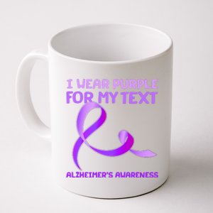 I Wear Purple For My Personalize Text Alzheimer's Awareness Coffee Mug