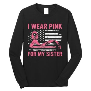 I Wear Pink For My Sister Breast Cancer Awareness USA Flag Long Sleeve Shirt