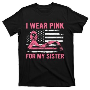 I Wear Pink For My Sister Breast Cancer Awareness USA Flag T-Shirt