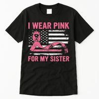 I Wear Pink For My Sister Breast Cancer Awareness USA Flag Tall T-Shirt