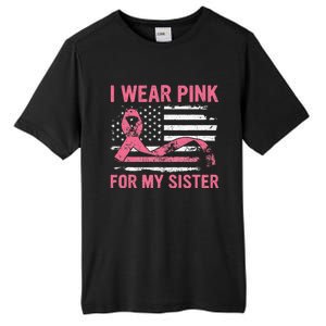 I Wear Pink For My Sister Breast Cancer Awareness USA Flag Tall Fusion ChromaSoft Performance T-Shirt