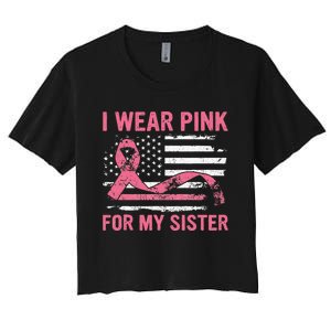 I Wear Pink For My Sister Breast Cancer Awareness USA Flag Women's Crop Top Tee