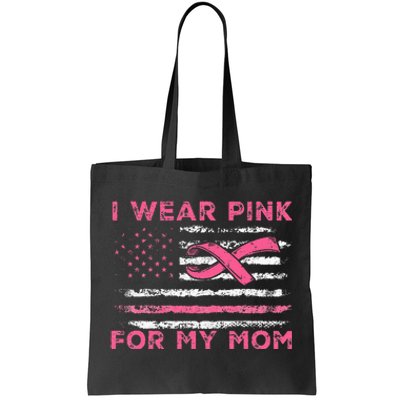 I Wear Pink For My Mom American Flag Breast Cancer Support Tote Bag