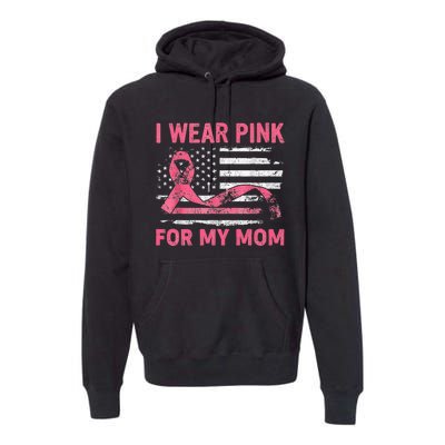 I Wear Pink For My Mama American Breast Cancer Support Squad Premium Hoodie