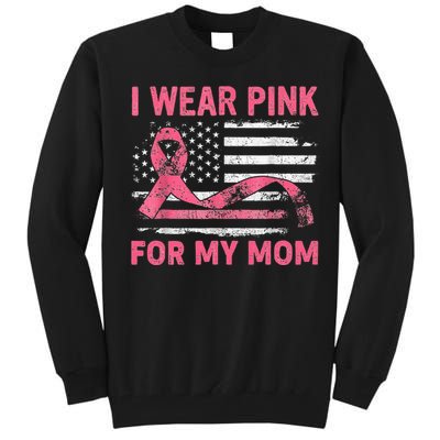 I Wear Pink For My Mama American Breast Cancer Support Squad Tall Sweatshirt