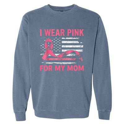 I Wear Pink For My Mama American Breast Cancer Support Squad Garment-Dyed Sweatshirt