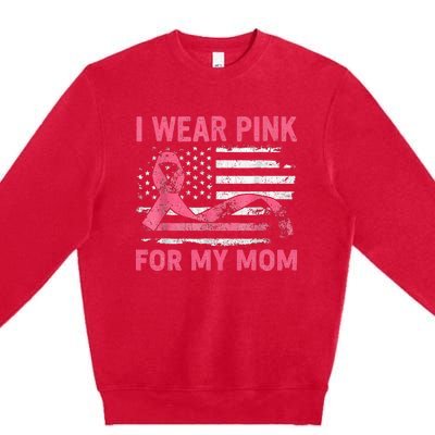 I Wear Pink For My Mama American Breast Cancer Support Squad Premium Crewneck Sweatshirt