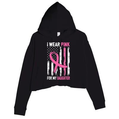 I Wear Pink For My Daughter Breast Cancer Awareness Support Crop Fleece Hoodie