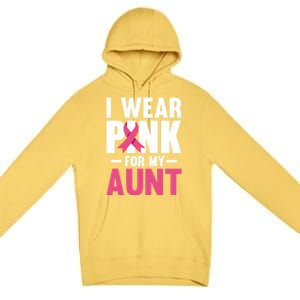 I Wear Pink For My Aunt Ribbon Breast Cancer Awareness Gift Premium Pullover Hoodie