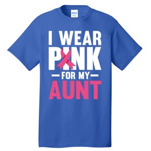 I Wear Pink For My Aunt Ribbon Breast Cancer Awareness Gift Tall T-Shirt