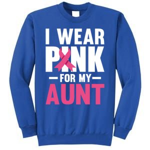 I Wear Pink For My Aunt Ribbon Breast Cancer Awareness Gift Tall Sweatshirt