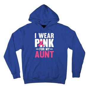 I Wear Pink For My Aunt Ribbon Breast Cancer Awareness Gift Tall Hoodie