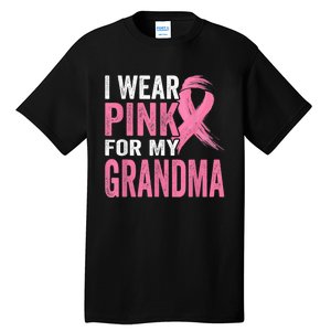 I Wear Pink For My Grandma Breast Cancer Awareness  Tall T-Shirt